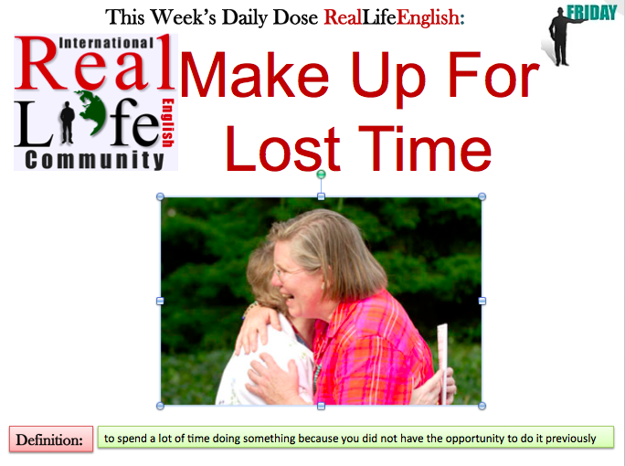 make-up-for-lost-time-reallife-english