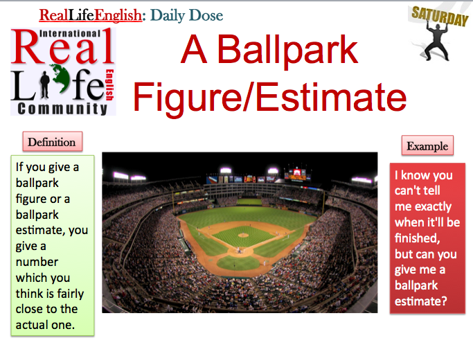 A Ballpark Figure/Estimate – RealLife English
