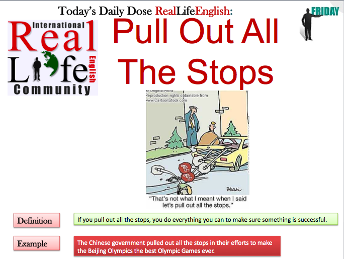 Pull Out All The Stops – RealLife English